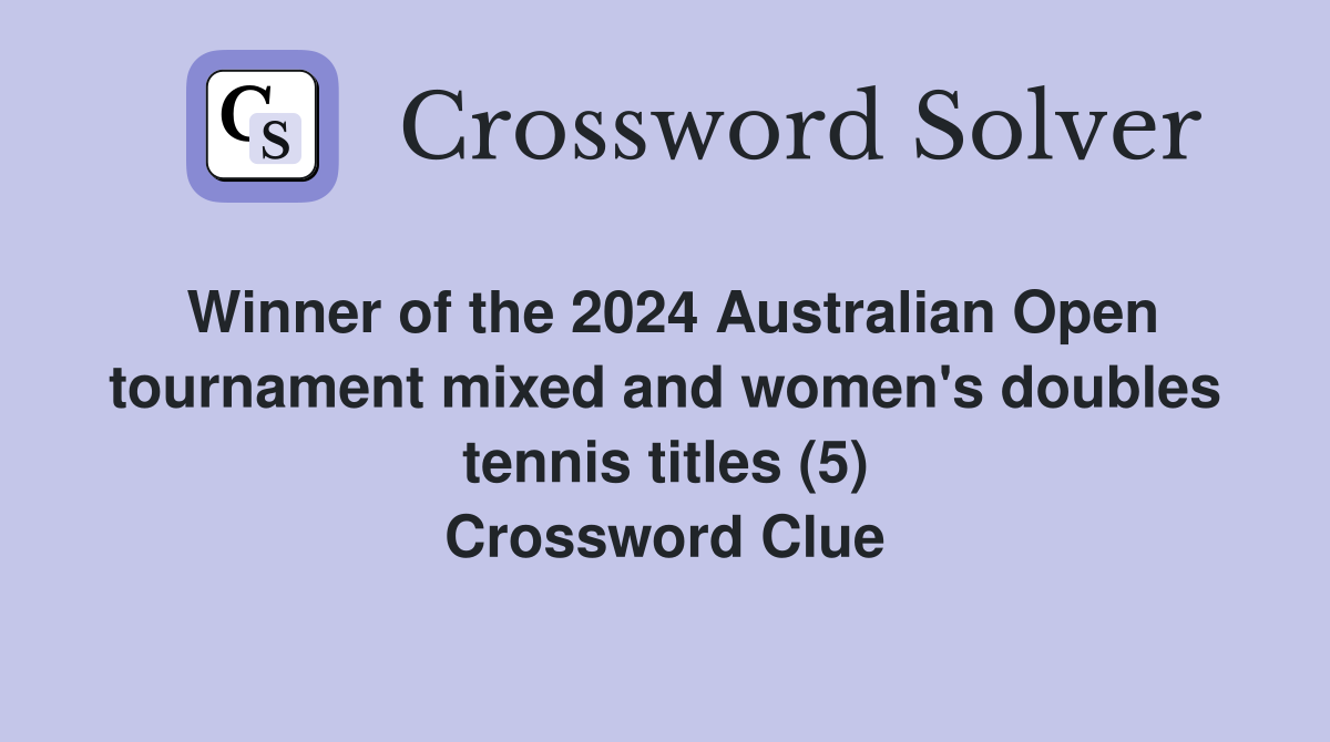 Winner of the 2024 Australian Open tournament mixed and women's doubles